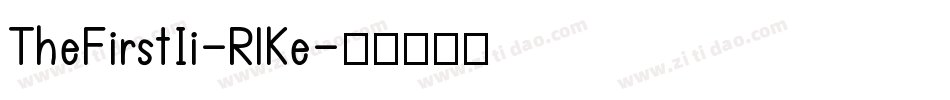 TheFirstIi-RlKe字体转换