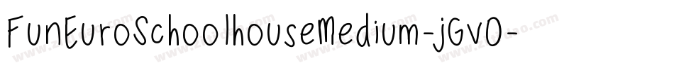 FunEuroSchoolhouseMedium-jGvO字体转换