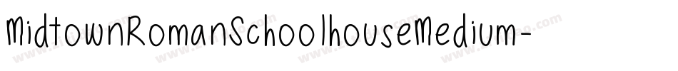 MidtownRomanSchoolhouseMedium-qD5V字体转换