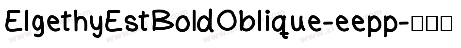 ElgethyEstBoldOblique-eepp字体转换