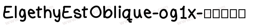 ElgethyEstOblique-og1x字体转换