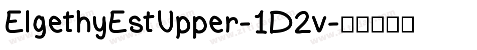 ElgethyEstUpper-1D2v字体转换