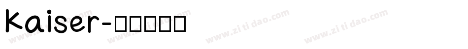 Kaiser字体转换