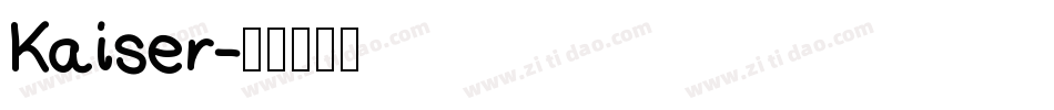 Kaiser字体转换