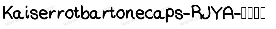 Kaiserrotbartonecaps-RJYA字体转换