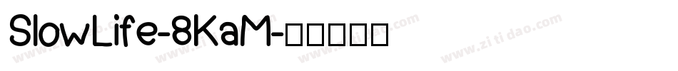 SlowLife-8KaM字体转换