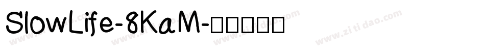SlowLife-8KaM字体转换