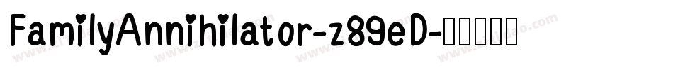 FamilyAnnihilator-z89eD字体转换