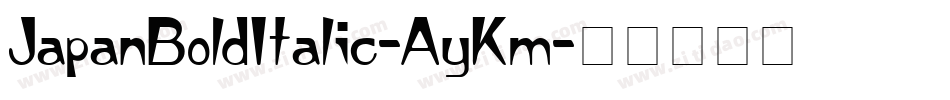 JapanBoldItalic-AyKm字体转换