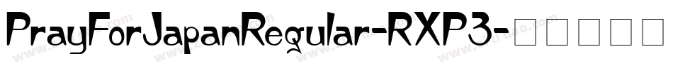 PrayForJapanRegular-RXP3字体转换