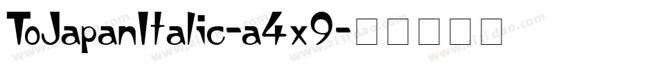 ToJapanItalic-a4x9字体转换