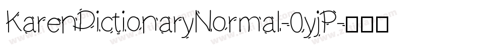 KarenDictionaryNormal-0yjP字体转换