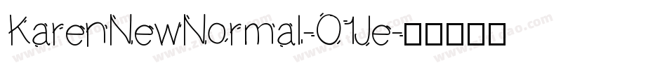 KarenNewNormal-O1Je字体转换