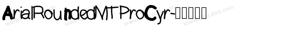 ArialRoundedMTProCyr字体转换