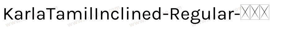 KarlaTamilInclined-Regular字体转换