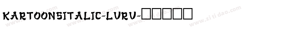 KartoonsItalic-lvrV字体转换