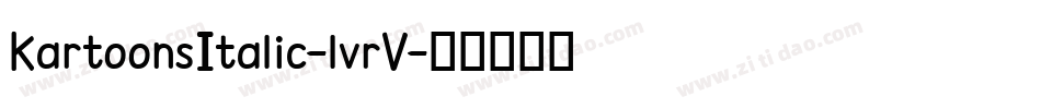 KartoonsItalic-lvrV字体转换