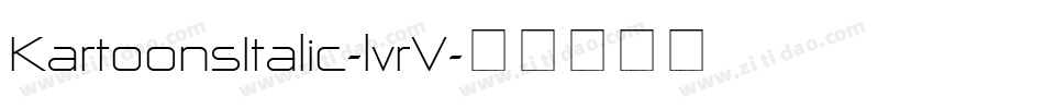 KartoonsItalic-lvrV字体转换