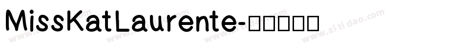 MissKatLaurente字体转换
