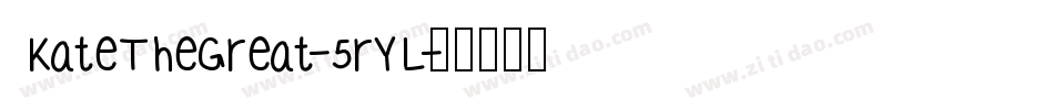 KateTheGreat-5rYL字体转换