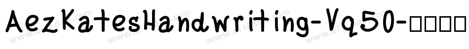 AezKatesHandwriting-Vq50字体转换