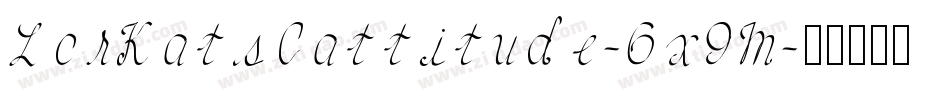 LcrKatsCattitude-6x9M字体转换