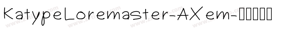 KatypeLoremaster-AXem字体转换