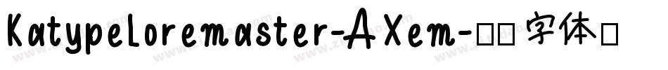 KatypeLoremaster-AXem字体转换