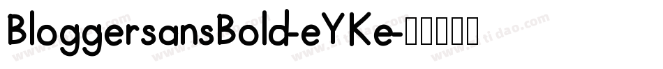 BloggersansBold-eYKe字体转换