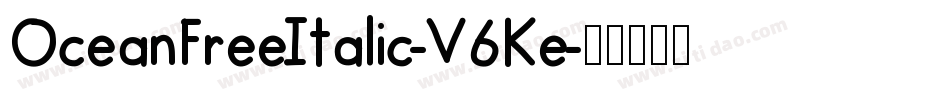 OceanFreeItalic-V6Ke字体转换