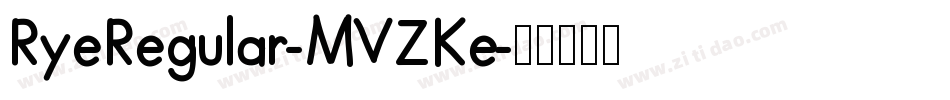 RyeRegular-MVZKe字体转换