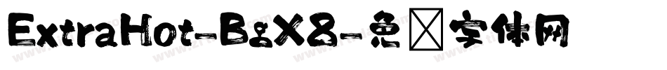 ExtraHot-BgX8字体转换