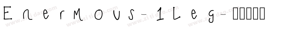 Enermous-1Leg字体转换