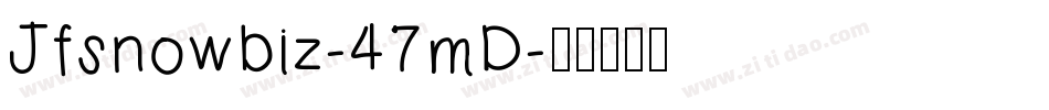 Jfsnowbiz-47mD字体转换