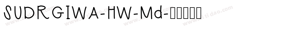 SUDRGIWA-HW-Md字体转换