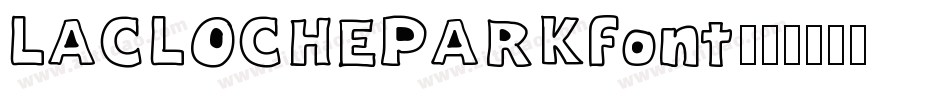 LACLOCHEPARKfont字体转换