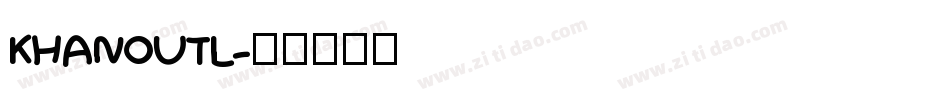 KHANOUTL字体转换