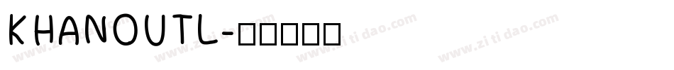 KHANOUTL字体转换