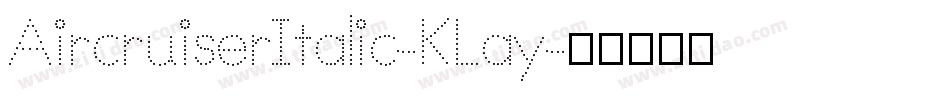 AircruiserItalic-KLay字体转换
