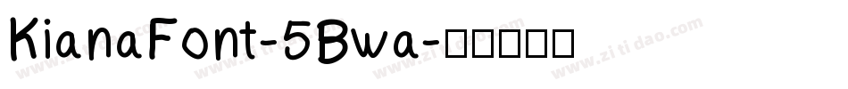 KianaFont-5Bwa字体转换