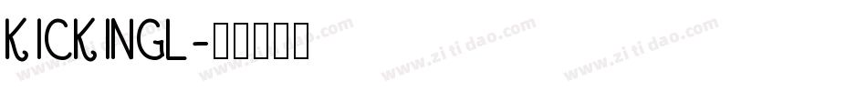 KICKINGL字体转换