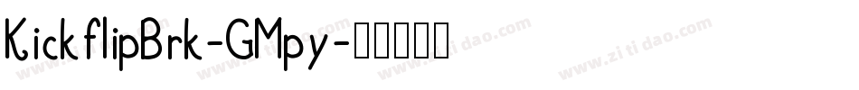 KickflipBrk-GMpy字体转换