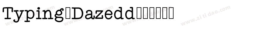 Typing-Dazedd字体转换