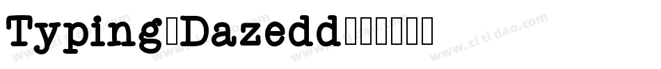 Typing-Dazedd字体转换