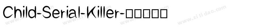 Child-Serial-Killer字体转换