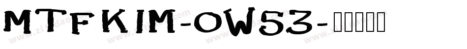 MtfKim-Ow53字体转换