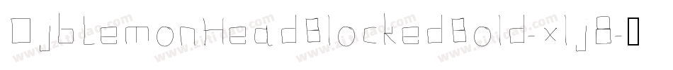DjbLemonHeadBlockedBold-xlj8字体转换