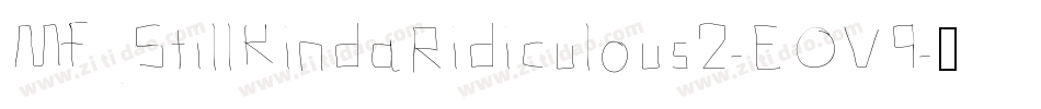 MfStillKindaRidiculous2-EOV9字体转换