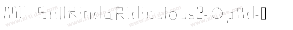MfStillKindaRidiculous3-OgBd字体转换