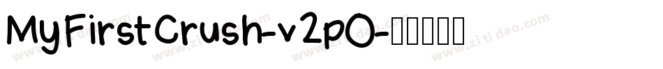 MyFirstCrush-v2pO字体转换
